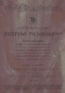 Komendantowi J&oacute;zefowi Piłsudskiemu, wielkiemu protektorowi Związku Strzeleckiego i Związku Legjonist&oacute;w, Pierwszemu Marszałkowi Polski, Generalnemu Inspektorowi Sił Zbrojnych, Prezesowi Rady Ministr&oacute;w, Ministrowi Spraw Wojskowych Rzeczypospolitej Polskiej składa w ofierze Związek Legjonist&oacute;w i Związek Strzelecki, Okręg Lw&oacute;w