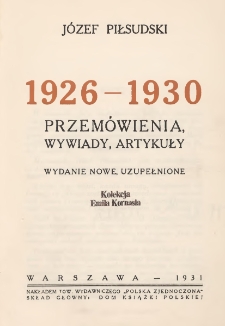 1926-1930 : przem&oacute;wienia, wywiady, artykuły