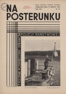 Na Posterunku : tygodnik poświęcony sprawom policji państwowej. R.17, nr 34