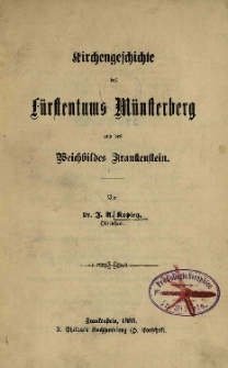 Kirchengeschichte des F&uuml;rstentums M&uuml;nsterberg und des Weichbildes Frankenstein
