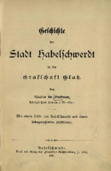 Geschichte der Stadt Habelschwerdt in der Grafschaft Glatz