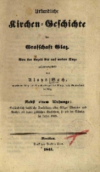Urkundliche Kirchen = Geschichte der Grafschaft Glaz : von der Urzeit bis auf unsere Tage