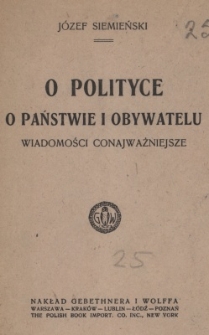 O polityce, o państwie i obywatelu : wiadomości co najważniejsze