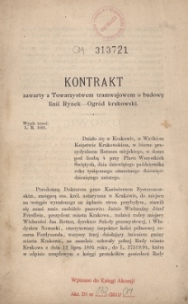 Kontrakt zawarty z Towarzystwem tramwajowym o budowę linii Rynek - Ogr&oacute;d krakowski : wypis trzeci. L. R. 1021