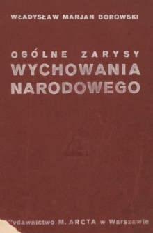 Og&oacute;lne zarysy wychowania narodowego