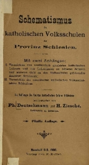 Schematismus der katholischen Volksschulen der Provinz Schlesien : mit zwei Anh&auml;ngen : im Auftrage des Vereins katholischer Lehrer Schlesiens