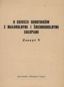O sojuszu robotnik&oacute;w z małorolnymi i średniorolnymi chłopami. Zeszyt 5