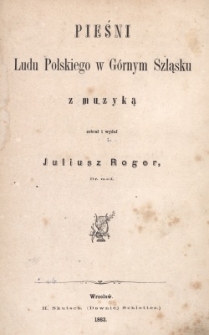 Pieśni ludu polskiego w G&oacute;rnym Szląsku