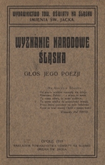 Wyznanie narodowe Śląska : głos jego poezji