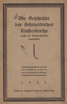 Die Geschichte der Schweidnitzer Klosterkirche : nach der Klosterchronik bearbeitet