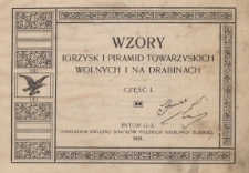 Wzory igrzysk i piramid towarzyskich wolnych i na drabinach. Cz.1.