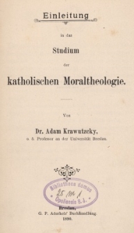 Einleitung in das Studium der katholischen Moraltheologie