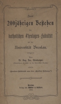 Zum 200 j&auml;hrigen Bestehen der katholischen Theologen-Fakult&auml;t an der Universit&auml;t Breslau
