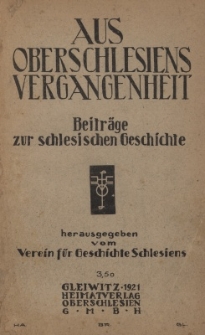 Aus Oberschlesiens Vergangenheit : Beitr&auml;ge zur schlesischen Geschichte