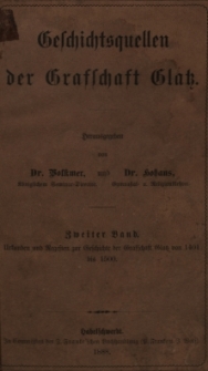 Geschichtsquellen der Grafschaft Glatz Bd. 2. Urkunden und Regesten zur Geschichte der Grafschaft Glatz von 1401 bis 1500