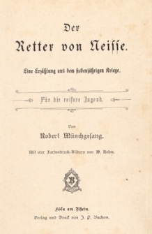 Der Retter von Neisse : eine Erzahlung aus dem siebenj&auml;hrigen Kriege : f&uuml;r die reiferr Jugend