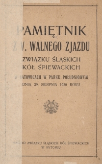 Pamiętnik z V. Walnego Zjazdu Związku Śląskich K&oacute;ł Śpiewackich w Katowicach w Parku Południowym, dnia 29 sierpnia 1920 roku