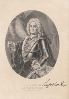 August II, Kr&oacute;l Polski Elektor Saski, Uro. 12o Marca 1670 r. Um. 1o Lutego 1733 ro