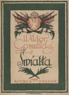 Światła : nowy zbi&oacute;r poezyj zawierający utwory dawnymi zbiorami nie objęte