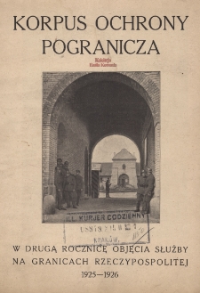 Korpus Ochrony Pogranicza : w drugą rocznicę objęcia służby na granicach Rzeczypospolitej : 1925-1926