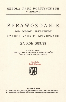 Sprawozdanie Koła Uczni&oacute;w i Absolwent&oacute;w Szkoły Nauk Politycznych za rok 1937/38