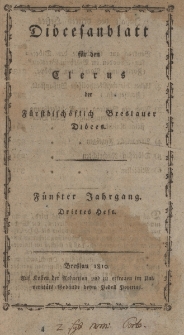 Di&ouml;cesenblatt f&uuml;r den Clerus der F&uuml;rstbisch&ouml;flichen Breslauer Di&ouml;ces. Vter Jg, IIItes H.