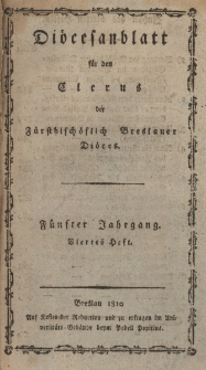 Di&ouml;cesenblatt f&uuml;r den Clerus der F&uuml;rstbisch&ouml;flichen Breslauer Di&ouml;ces. Vter Jg, IVtes H.