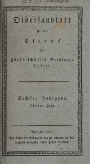 Di&ouml;cesenblatt f&uuml;r den Clerus der F&uuml;rstbisch&ouml;flichen Breslauer Di&ouml;ces. VIter Jg, IVtes H.