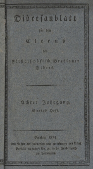Di&ouml;cesenblatt f&uuml;r den Clerus der F&uuml;rstbisch&ouml;flichen Breslauer Di&ouml;ces. VIIIter Jg, IVtes H.