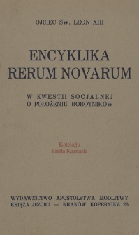 Encyklika Rerum novarum w kwestii socjalnej o położeniu robotnik&oacute;w