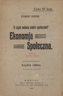O czym m&oacute;wią nauki społeczne? : Ekonomja społeczna