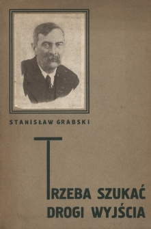 Trzeba szukać drogi wyjścia...