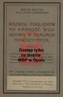 Rozw&oacute;j pogląd&oacute;w na karność wojskową w armjach nowożytnych