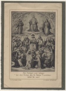 Alle Heiligen und Seligen der drei Orden des hl. Vaters Franziskus, bittet f&uuml;r uns!