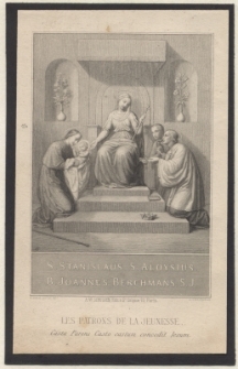 S. Stanislaus. S. Aloysius. B. Joannes Berchmans. S. J.
