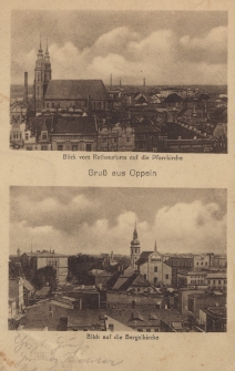 Gru&szlig; aus Oppeln : Blick vom Rathausturm auf die Pfarrkirche, Blick auf die Bergelkirche