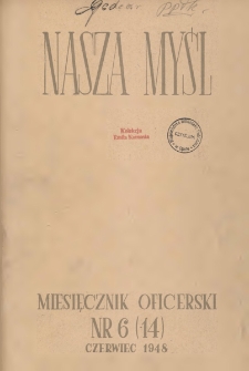 Nasza Myśl : miesięcznik oficerski, 1948, Nr 6 (14)