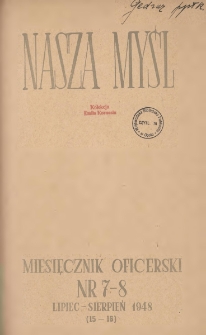 Nasza Myśl : miesięcznik oficerski, 1948, Nr 7-8 (15-16)