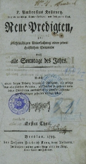 Neu Predigten zur pflichtm&auml;ssigen Untersuchung einer jeden christlichen Gemeinde auf Sonntage des Jahrs. T.1