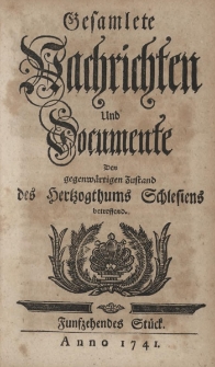 Gesamlete Nachrichten und Documente Den gegenw&auml;rtigen Zustand des Hertzogthums Schlesiens betreffend. Bd. 2, St&uuml;ck 15