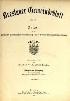 Breslauer Gemeinde Blatt : organ f&uuml;r die gesammte Gemeinde-Verwaltung und Gemeinde-Interessen