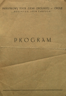 Opole : Państwowy Teatr Ziemi Opolskiej : program &bdquo;Przyjaciel przyjdzie wieczorem&rdquo;