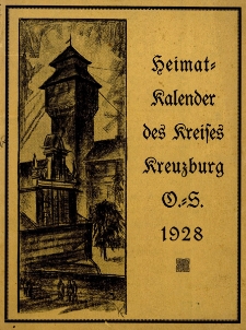 Heimatkalender f&uuml;r den Kreis Kreuzburg auf das Jahr, 1928