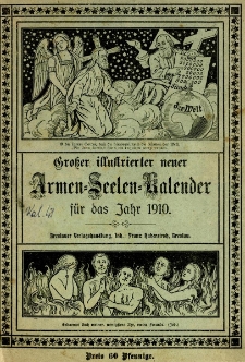 Gro&szlig;er Illustrierter neuer Armen = Seelen = Kalender 1910