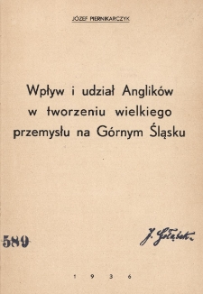 Wpływ i udział Anglik&oacute;w w tworzeniu wielkiego przemysłu na G&oacute;rnym Śląsku