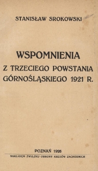 Wspomnienia z trzeciego powstania g&oacute;rnośląskiego 1921 r.