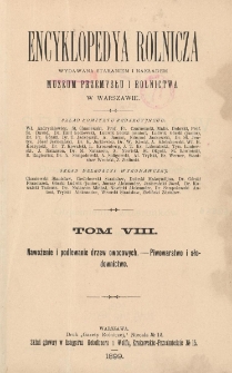 Encyklopedya rolnicza. T. 8 : Nawożenie i podlewanie drzew owocowych - Piwowarstwo i słodownictwo