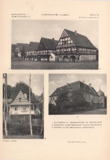 Tafel 72 Volkst&uuml;mlicher Holzbau : Sch&ouml;nberg Ol. B&uuml;rgerh&auml;user Am Marktplatze ; Rosenthal in der Grafschaft Glatz Bauernhaus ; Kroppen in der Oberlausitz Herrenhaus
