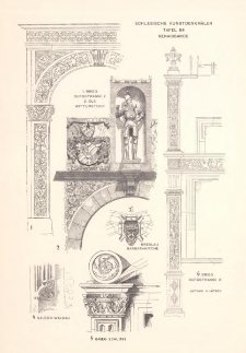 Tafel 84 Renaissance : Brieg Burgstrasse 2 ; &Ouml;ls Wittumstock ; Breslau Barbarakirche ; Bauern-Waldau ; Brieg Schloss ; Brieg Burgstrasse 6