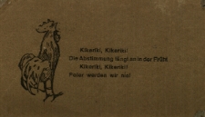 Kikeriki! Kikeriki! Die Abstimmung f&auml;ngt an in der Fruh! Kikeriki, Kikeriki! Polen werden wir nie!